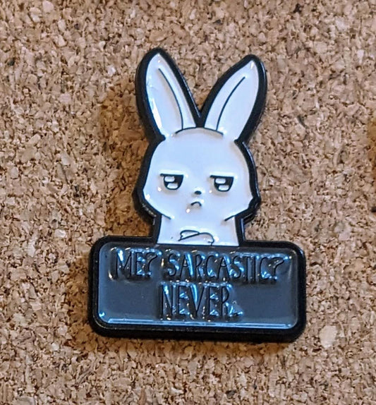 Me? Sarcastic Rabbit Pin